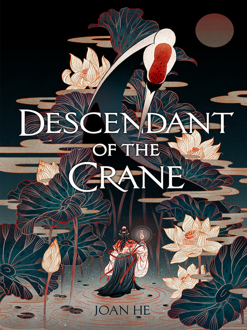 Title details for Descendant of the Crane by Joan He - Available